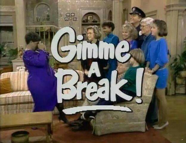 Gimme A Break